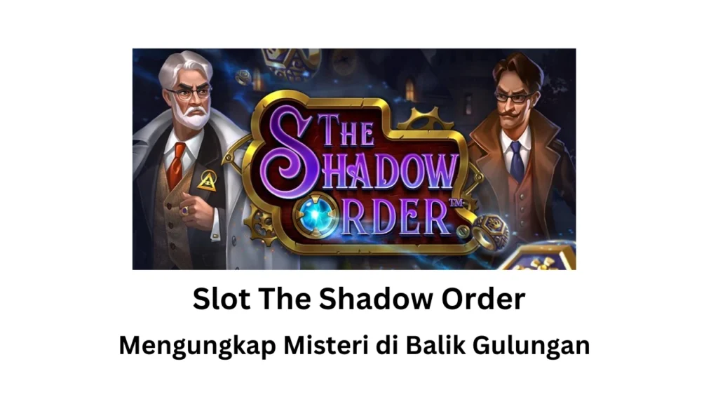 Slot The Shadow Order - theporchkw.com